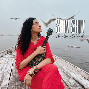 Shiv Shiv (The Eternal Chant)