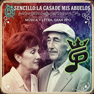 SENCILLO: LA CASA DE MIS ABUELOS. (Ver Latin Fusion)
