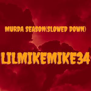Murda Season-(Slowed Down)