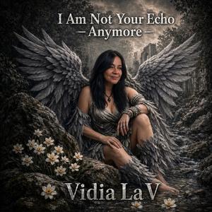 I am not your Echo anymore