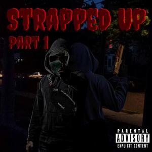 Strapped Up Part 1 (feat. Vossi)