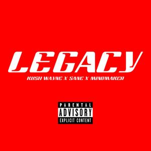 LEGACY (feat. MINDMAKER & SANE)