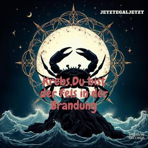 Krebs, du bist der Fels in der Brandung (“Lo-Fi Keller-Version”)