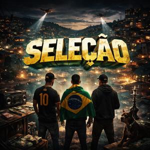 SELEÇÃO (feat. KVRIØ)