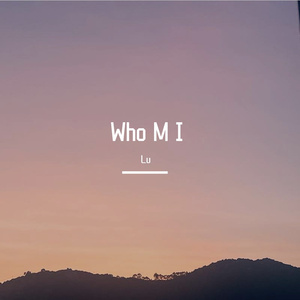 Who M I