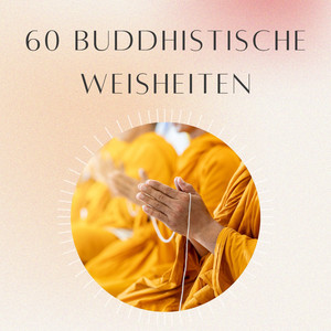 Buddhistische Weisheiten