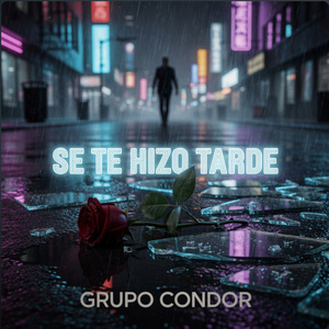 Se Te Hizo Tarde