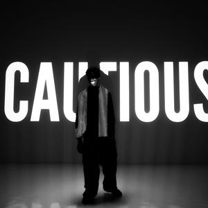 Cautious