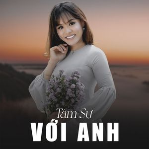 Tâm Sự Với Anh