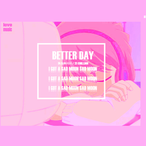 Better Days♡