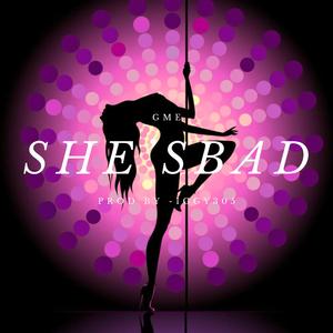 She's Bad (Exotic Life)