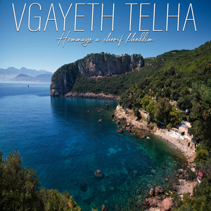 Vgayeth Telha hommage a cherif kheddam