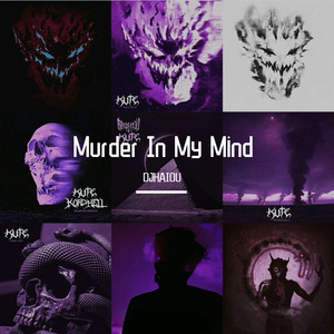 Murder In My Mind（DJHAIOUREMIX)