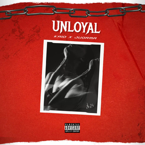 Unloyal (Traición) 2K24
