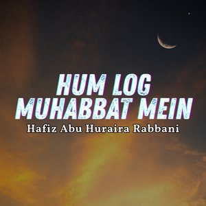 Hum Log Muhabbat Mein