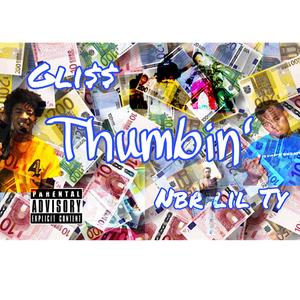 Thumbin' (feat. Nbr Lil'ty)