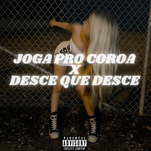 Joga pro Coroa X Desce Que Desce