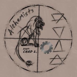 Alchemists (feat. Chad L.)