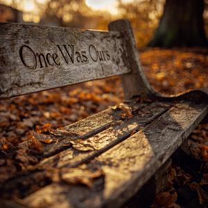 Once Was Ours