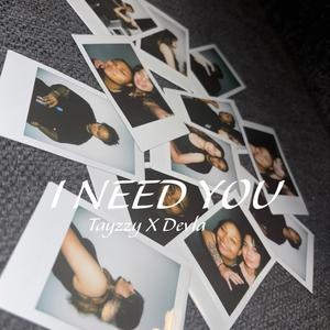 I Need You (feat. DEVLA)