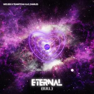 Eternal (B.R.L) (feat. TeaWithCha & A.E. Charles)