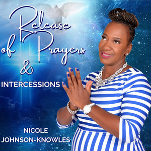 Release of Prayers & Intercessions