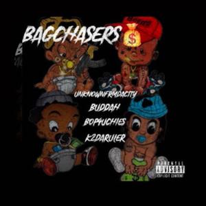 Bagchasers (feat. Unkownfrmdacity, Buddah & Bop4uchies)