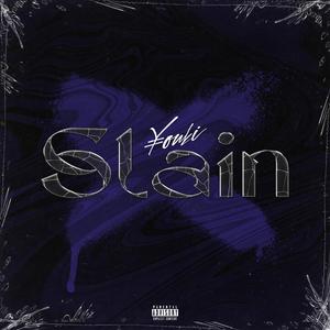 Slain (Prod. ShineLikeVVS&崔巨帅)