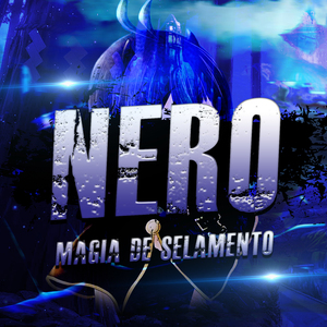 Nero: Magia de Selamento