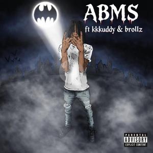 ABMS (feat. Kkkuddy & Brollz)