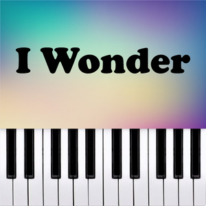 I Wonder (Piano Version)