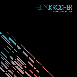 Felix Kröcher Radioshow: 235