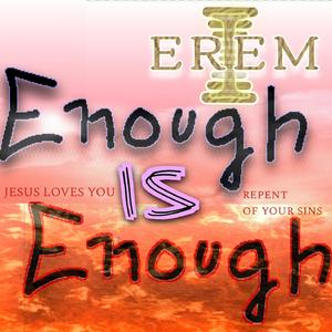 Enough is Enough