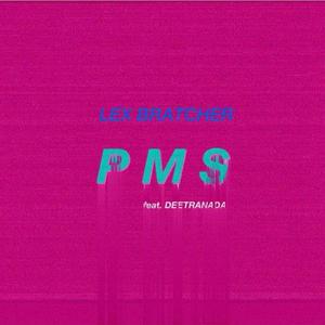 PMS (feat. DEETRANADA)