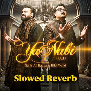 Ya Nabi (PBUH) Slowed Reverb
