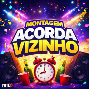 Montagem Acorda Vizinho