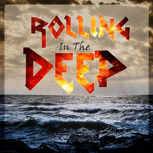 Rolling in the Deep