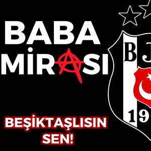 Beşiktaşlısın Sen! | Baba Mirası | Beşiktaş Marşı | Beşiktaş Şarkısı Beste 2025