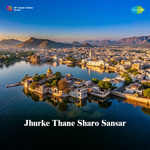 Jhurke Thane Sharo Sansar