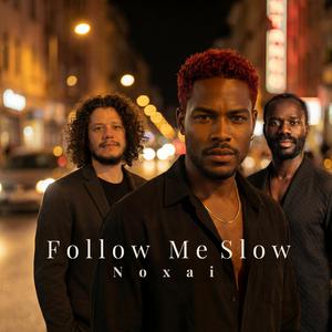 Follow me slow