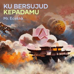 Ku Bersujud Kepadamu