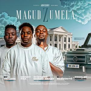 MAGUDZUMELA (feat. MENCY RSA, CHENENE MONEY BEAST & BEESONTO)
