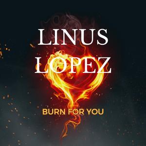 Burn for you