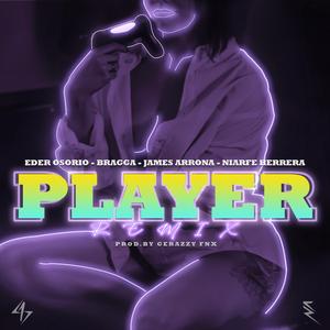 Player (Bragga, Niarfe Herrera & James Arrona Remix)