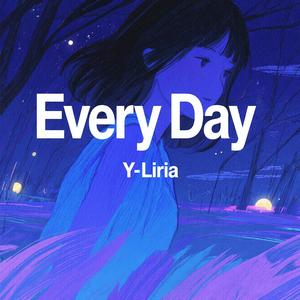 Every Day