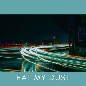 Eat My Dust (From "Top Gear")