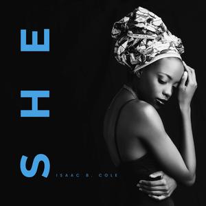 She (feat. Isaac B. Cole)