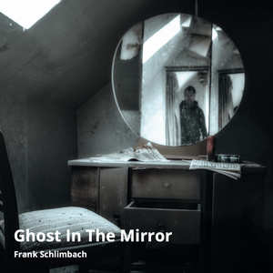 Ghost in the Mirror