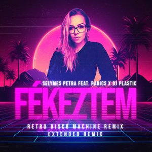 Fékeztem (Retro Disco Machine Remix)