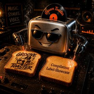 Groove Toaster (Label Showcase - Continuous Mix)